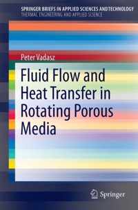 Fluid Flow and Heat Transfer in Rotating Porous Media