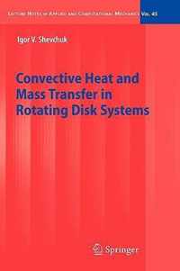 Convective Heat and Mass Transfer in Rotating Disk Systems