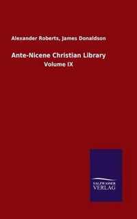 Ante-Nicene Christian Library: Volume IX