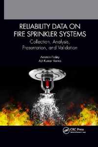 Reliability Data on Fire Sprinkler Systems: Collection, Analysis, Presentation, and Validation