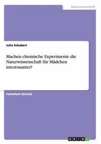 Machen chemische Experimente die Naturwissenschaft fur Madchen interessanter?