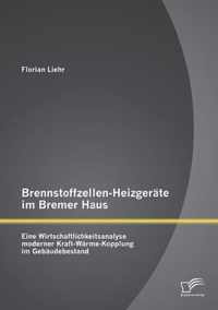 Brennstoffzellen-Heizgerate im Bremer Haus