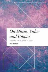 On Music, Value and Utopia