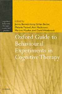 Oxford Guide to Behavioural Experiments in Cognitive Therapy