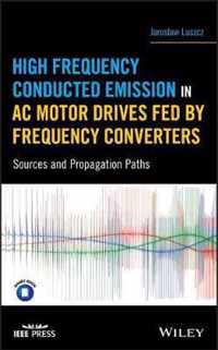 High Frequency Conducted Emission in AC Motor Drives Fed By Frequency Converters