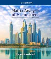 Matrix Analysis of Structures, SI Edition