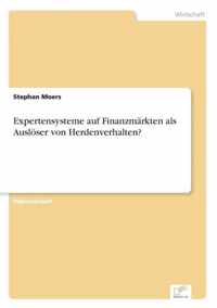 Expertensysteme auf Finanzmarkten als Ausloeser von Herdenverhalten?