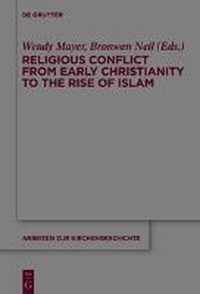 Religious Conflict from Early Christianity to the Rise of Islam