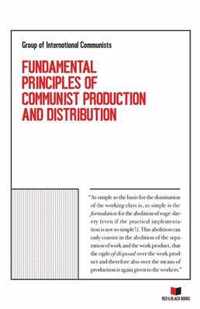 Fundamental Principles of Communist Production and Distribution