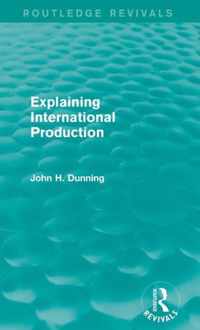 Explaining International Production