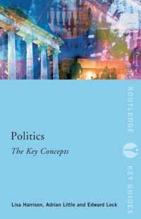 Politics The Key Concepts