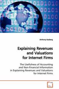 Explaining Revenues and Valuations for Internet Firms