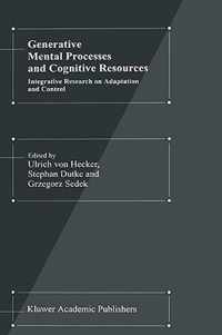 Generative Mental Processes and Cognitive Resources