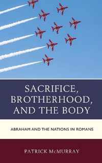 Sacrifice, Brotherhood, and the Body