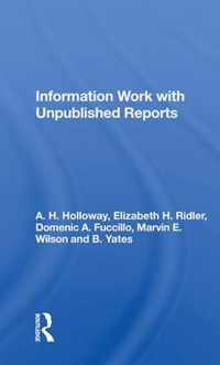 Information Work With Unpublished Reports