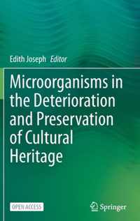 Microorganisms in the Deterioration and Preservation of Cultural Heritage