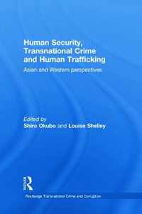 Human Security, Transnational Crime and Human Trafficking