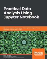 Practical Data Analysis Using Jupyter Notebook