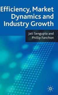 Efficiency, Market Dynamics and Industry Growth