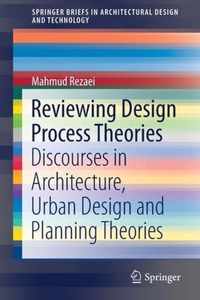 Reviewing Design Process Theories