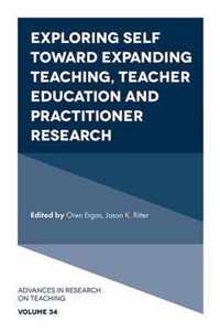 Exploring Self toward expanding Teaching, Teacher Education and Practitioner Research