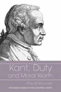 Kant, Duty and Moral Worth