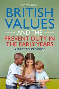 British Values and the Prevent Duty in the Early Years