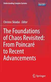 The Foundations of Chaos Revisited From Poincare to Recent Advancements