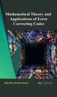 Mathematical Theory and Applications of Error Correcting Codes