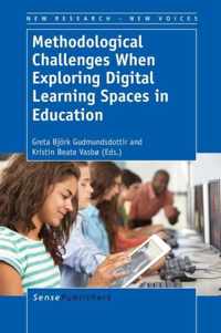 Methodological Challenges When Exploring Digital Learning Spaces in Education