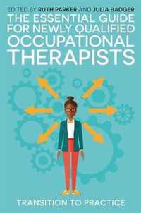 The Essential Guide for Newly Qualified Occupational Therapists