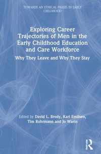 Exploring Career Trajectories of Men in the Early Childhood Education and Care Workforce