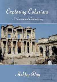 EXPLORING EPHESIANS A Devotional Commentary