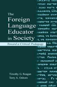 The Foreign Language Educator in Society: Toward a Critical Pedagogy