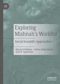 Exploring Mishnah's World(s)