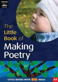 The Little Book of Making Poetry