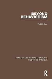 Beyond Behaviorism