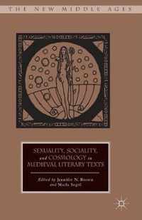 Sexuality, Sociality, and Cosmology in Medieval Literary Texts