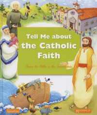 Tell Me About the Catholic Faith