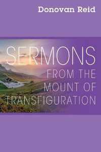 Sermons from the Mount of Transfiguration