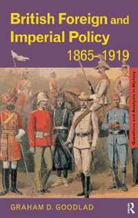 British Foreign and Imperial Policy 1865-1919