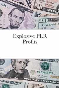 Explosive PLR Profits