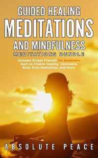 Guided Healing Meditations And Mindfulness Meditations Bundle