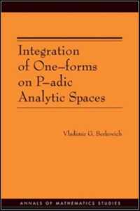 Integration of One-forms on P-adic Analytic Spaces. (AM-162)