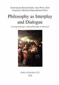 Philosophy as Interplay and Dialogue: Viewing landscapes within philosophy of education