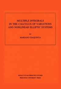 Multiple Integrals in the Calculus of Variations and Nonlinear Elliptic Systems. (AM-105), Volume 105