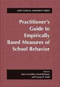 Practitioners Guide to Empirically Based Measures of School Behavior