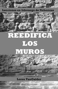 Reedifica los muros