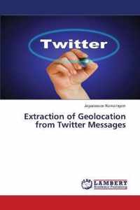 Extraction of Geolocation from Twitter Messages