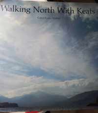 Walking North With Keats